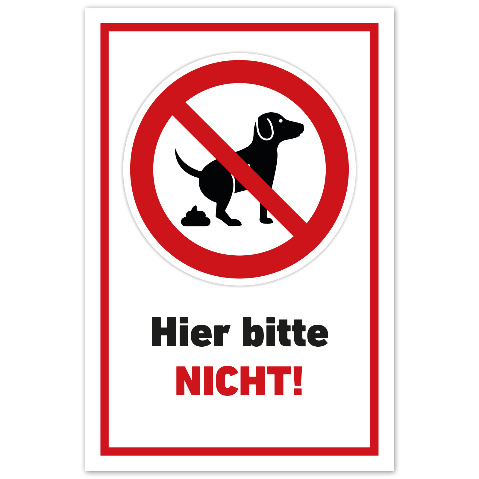 Kein Hundeklo "Hier bitte NICHT" Schild Privat Hinweis Verbot Hartschaumplatte